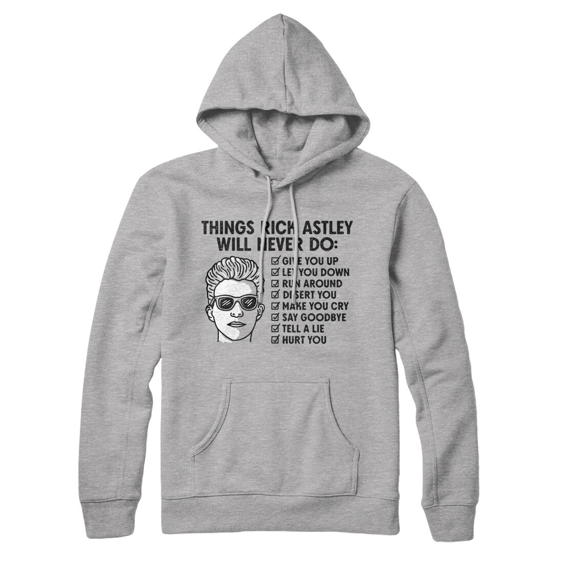 Things Rick Astley Would Never Do Hoodie