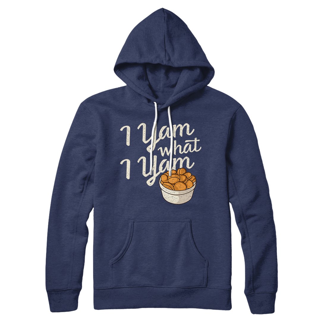 I Yam What I Yam Sweet Potato Graphic Unisex Pullover Hoodie Cotton Polyester